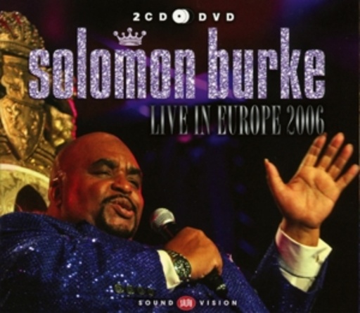 Solomon Burke – Live In Europe 2006