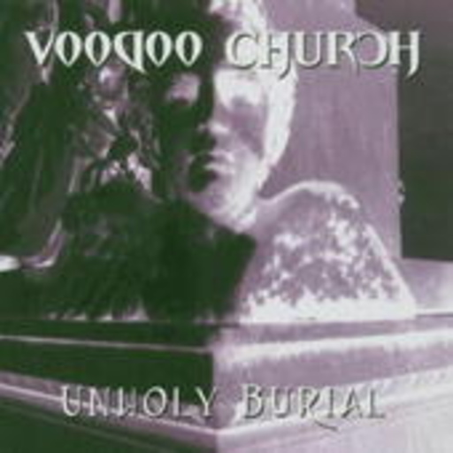 Voodoo Church – Unholy Burial