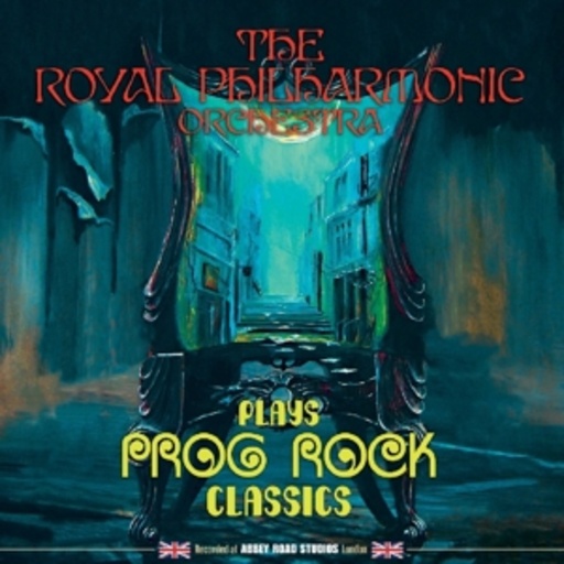 The Royal Philharmonic Orchestra – Plays Prog Rock Classics