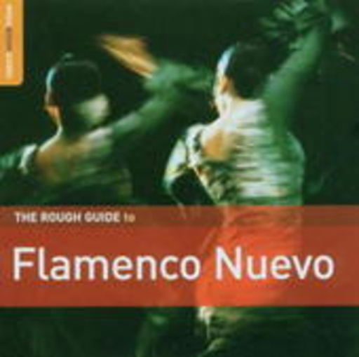 The Rough Guide To Flamenco Nuevo