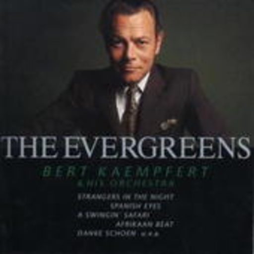 Bert Kaempfert & His Orchestra – The Evergreens