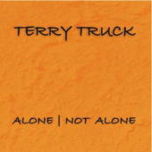 Terry Truck – Alone Not Alone