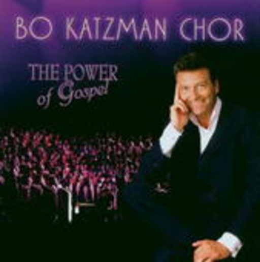 Bo Katzman Chor – The Power Of Gospel