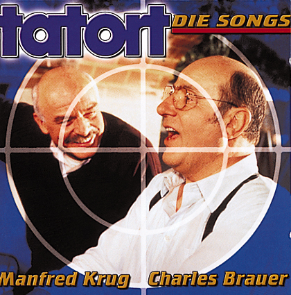 Manfred Krug/Charles Brauer – Tatort - Die Songs