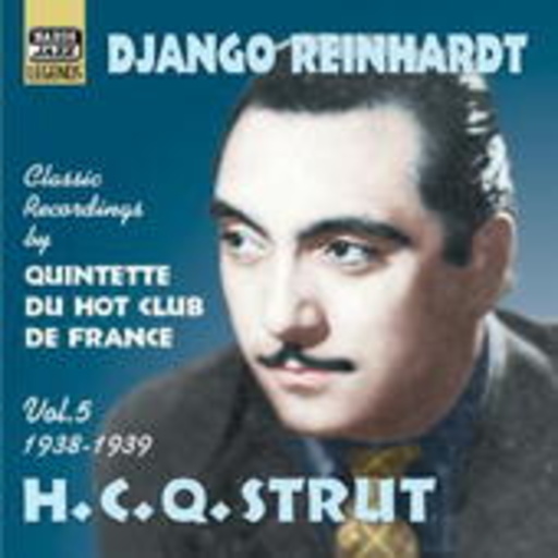 Django Reinhardt – H.C.Q. Strut (Classic Recordings By Quintette Du Hot Club De France 1938-39)