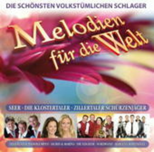 Diverse – Melodien für die Welt - Die schönsten volkstümlichen Schlager