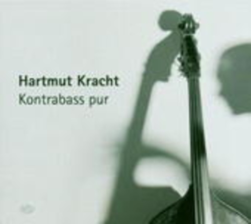 Hartmut Kracht – Kontrabaß Pur
