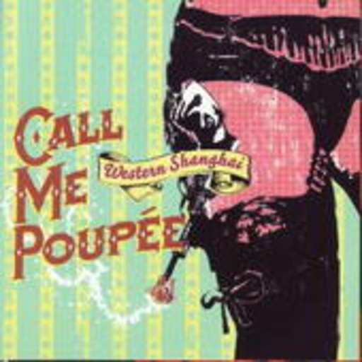 Call Me Poupee – Western Shanghai