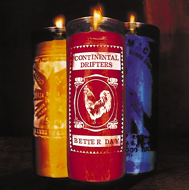 Continental Drifters – Better Day
