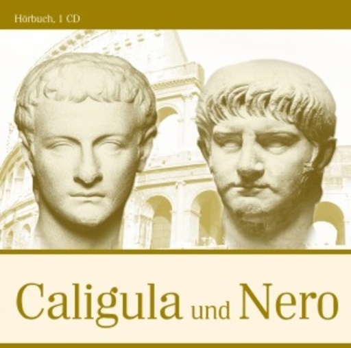 Annette Dielentheis – Caligula und Nero