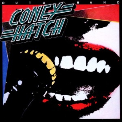 Coney Hatch – Outa Hand