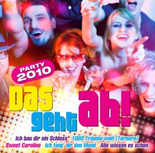 Diverse – Das geht ab - Party 2010