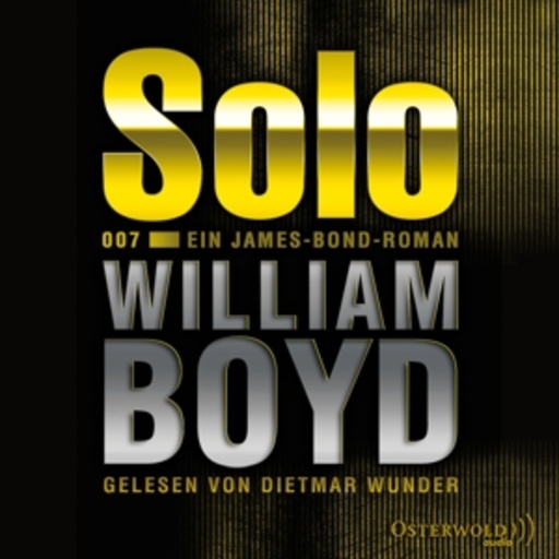 Dietmar Wunder – Solo - Ein James Bond Roman