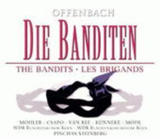 Pinchas Steinberg/WDR Rundfunkchor Köln – Die Banditen