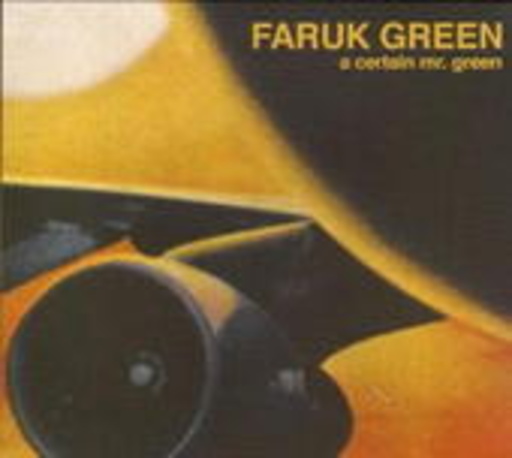 Faruk Green – A Certain Mr. Green