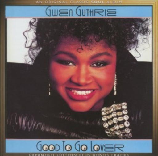 Gwen Guthrie – Good To Go Lover