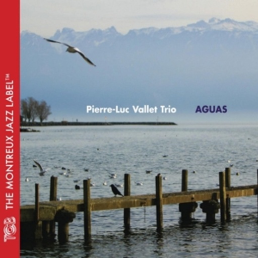 Pierre-Luc Vallet Trio – Aguas