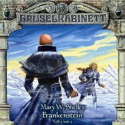 Diverse – Gruselkabinett 13: Frankenstein Teil 2