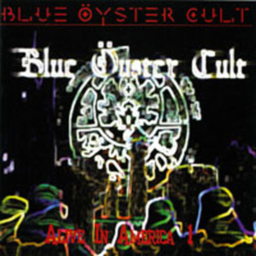 Blue Öyster Cult – Alive In America