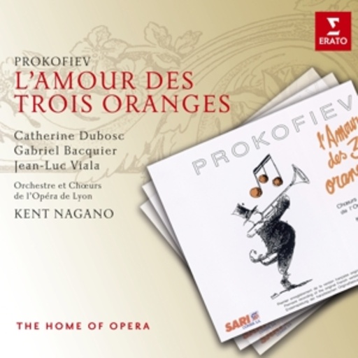 Catherine Dubosc/Gabriel Bacquier/Kent Nagano – L' Amour Des Trois Oranges