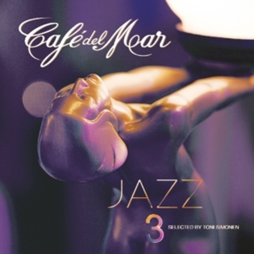 Diverse – Café Del Mar - Jazz 3 - Selected By Toni Simonen