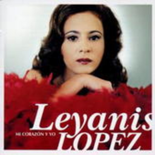 Leyanis Lopez – Mi Corazón Y Yo