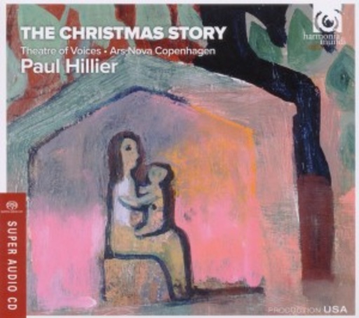 Paul Hillier/Theatre Of Voices/Ars Nova Copenhagen – The Christmas Story