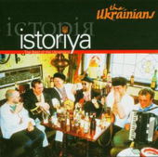 The Ukrainians – Istoriya - The Best Of
