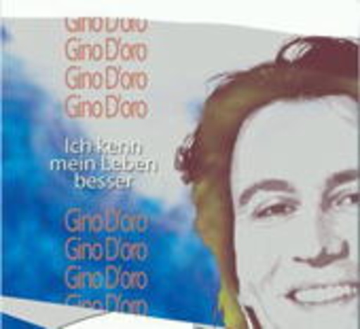 Gino D'oro – Ich kenn mein Leben besser