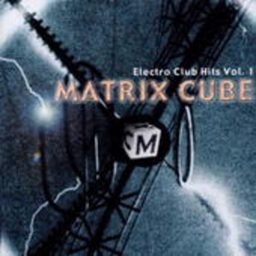 Matrix Cube – Electro Club Hits Vol. 1