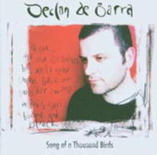 Declan De Barra – Song Of A Thousand Birds