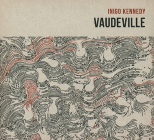 Inigo Kennedy – Vaudeville