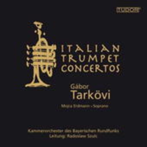 Gábor Tarkövi – Italian Trumpet Concertos