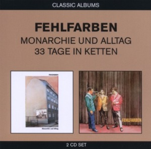 Fehlfarben – Classic Albums: Monarchie und Alltag/33 Tage in Ketten