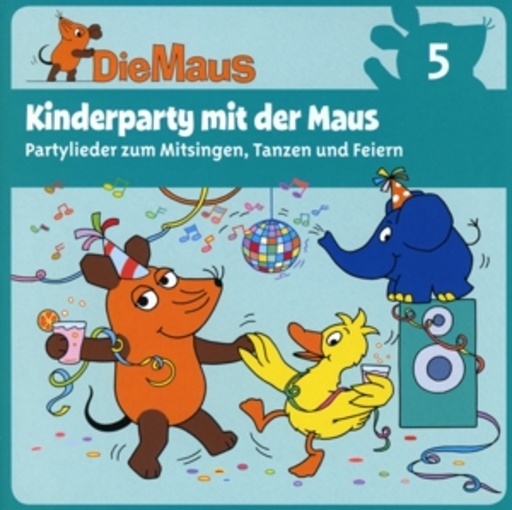 Diverse – Die Sendung mit der Maus CD 5 - Kinderparty mit der Maus