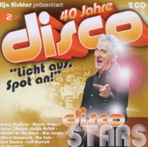 Diverse – 40 Jahre disco: disco Stars - Ilja Richter präsentiert