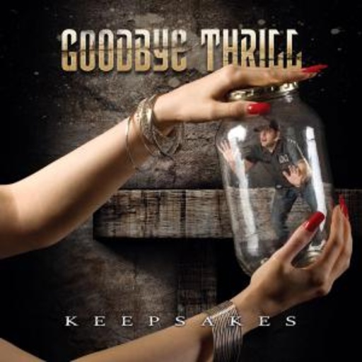 Goodbye Thrill – Keepsakes
