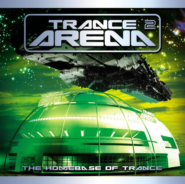 Diverse – Trance Arena 2 - The Homebase Of Trance