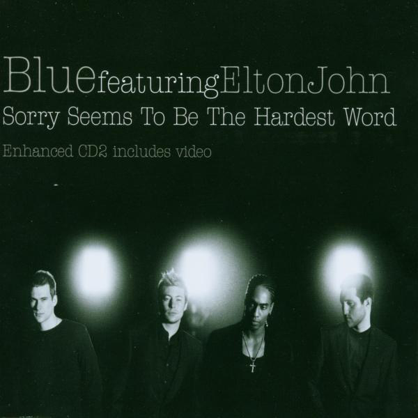 Blue feat. Elton John – Sorry Seems To Be The Hardest Word