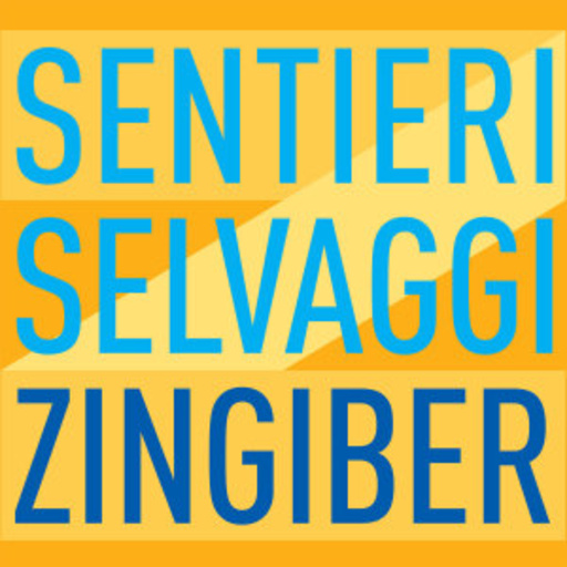 Sentieri Selvaggi – Zingiber