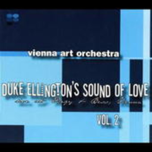 Vienna Art Orchestra – Duke Ellington's Sound Of Love Vol. 2