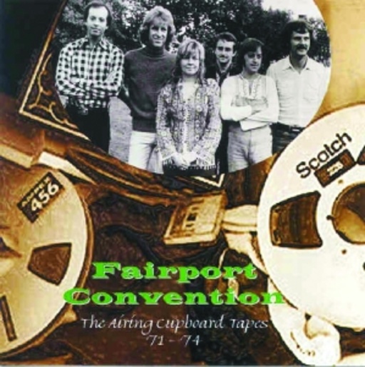 Fairport Convention – Airing Cupboard Tapes '71-'74