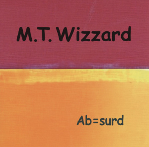 M.T. Wizzard – Ab=surd
