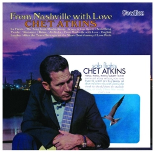 Chet Atkins – From Nashville With Love/Solo Flights