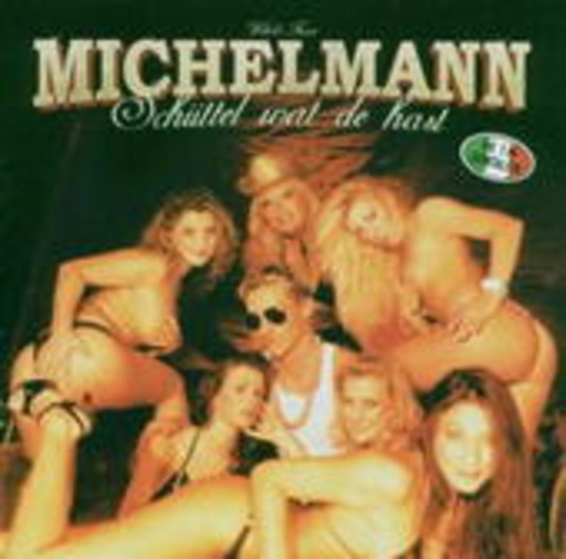 Michelmann – Schüttel wat du hast