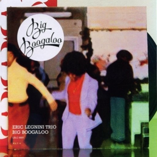 Eric Legnini Trio – Big Boogaloo