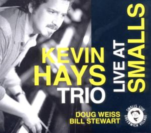 Kevin Hays Trio – Live At Smalls