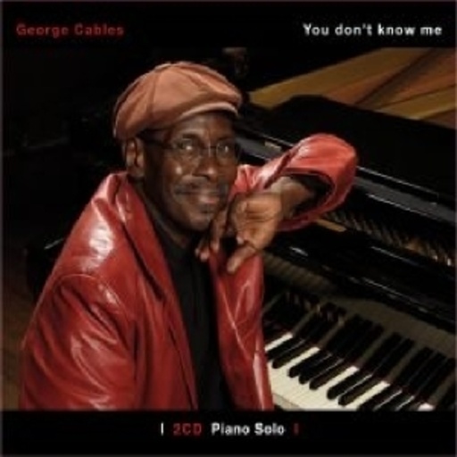 George Cables – You Don't Know Me