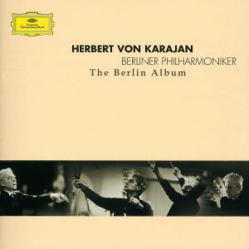 Herbert von Karajan/Berliner Philharmoniker – Karajan in Berlin