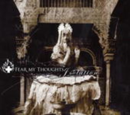 Fear My Thoughts – Isolation